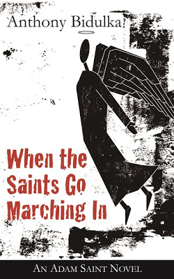 When the Saints Go Marching In Anthony Bidulka